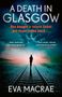 Eva Macrae: A Death in Glasgow, Buch