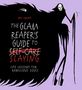„The Glam Reaper's Guide to Slaying: Life Lessons for Rebellious Souls“ steht auf schwarzem Umhang des Sensenmannes.