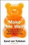 "Make Me Well: Exposing the World of Wellness to Find a Healthy Way of Living." Xand van Tulleken. Ein Gummibärchen in Orange.