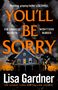 Lisa Gardner: You'll Be Sorry, Buch