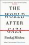 Pankaj Mishra: The World After Gaza, Buch