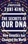 Professor Turi King, The Secrets of Our DNA, How Genetics has Changed the World. Farbige DNA-Illustration.