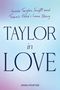 Titel: "Taylor in Love". Text: "Inside Taylor Swift and Travis Kelce’s Love Story". Autor: Anna Pointer. Eine Umarmung.