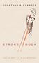 Jonathan Alexander: Stroke Book, Buch