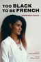 Isabelle Boni-Claverie: Too Black to Be French, Buch