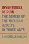 J Michelle Molina: Inventories of Ruin, Buch