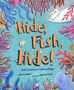 "Hide, Fish, Hide! Sea Creature Camouflage" von Derick Wilder, illustriert von Monika Filipina. Bunte Meereswelt voller Fische und Korallen., Buch