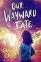 Gloria Chao: Our Wayward Fate, Buch