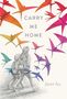 Janet Fox: Carry Me Home, Buch