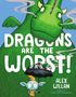 Alex Willan: Dragons Are the Worst!, Buch