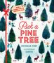 Text: "With a magical pop-up Christmas tree!", "Pick a Pine Tree", "Patricia Toht", "Illustrated by Jarvis". 

Illustration von geschmückten Tannenbäumen, Kindern im Schnee, Geschenken und einem Rentier.