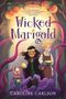 Caroline Carlson: Wicked Marigold, Buch