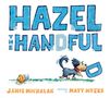 Jamie Michalak: Hazel the Handful, Buch