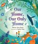 Marion Dane Bauer: Our Home, Our Only Home, Buch