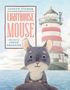 „Gideon Sterer, Lighthouse Mouse, illustrated by Chuck Groenink.“ Eine Illustration zeigt eine lächelnde Maus vor einem Leuchtturm.