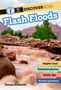 "LEVEL 1 DISCOVER NOW Flash Floods. Helpful facts, Detailed photos, Safety tips, Picture glossary. Teresa Robeson."   
Brauner Schlammfluss vor Bergen.
