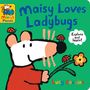 Lucy Cousins: Maisy Loves Ladybugs: A Maisy's Planet Book, Buch