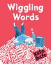 Kate Rolfe: Wiggling Words: Loving Language with Dyslexia, Buch