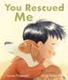 Titel: "You Rescued Me". Junge umarmt einen Hund liebevoll, Illustration von Chuck Groenink., Buch