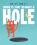Daisy Hirst: There Is Not Usually a Hole, Buch
