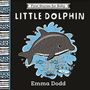 „First Stories for Baby: LITTLE DOLPHIN“ zeigt einen lächelnden Delphin schwimmend im Wasser mit Fischen und Pflanzen.