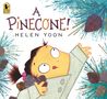 Helen Yoon: A Pinecone!, Buch