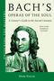 „Bach's Operas of the Soul“ von Mark Ringer. In der Mitte ein grünstichiges Porträt.