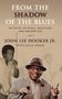 John Lee Hooker: From the Shadow of the Blues: My Story of Music, Addiction, and Redemption, Buch