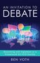 Ben Voth: An Invitation to Debate, Buch