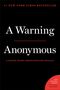 #1 NEW YORK TIMES BESTSELLER. Titel: A Warning. Autor: Anonymous. Untertitel: A Senior Trump Administration Official.
