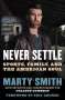 Marty Smith: Never Settle, Buch