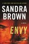 Text: "#1 New York Times Bestselling Author, Sandra Brown, Envy, A Novel". Im Hintergrund ein Gesicht und ein Gebäude.
