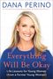 Dana Perino: Everything Will Be Okay, Buch