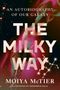Moiya Mctier: The Milky Way, Buch
