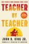 John B King: Teacher by Teacher, Buch
