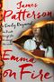 James Patterson: Emma on Fire, Buch