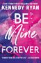 Kennedy Ryan: Be Mine Forever, Buch