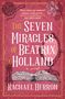 Rachael Herron: The Seven Miracles of Beatrix Holland, Buch