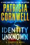 Patricia Cornwell: Identity Unknown, Buch