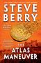 Steve Berry: The Atlas Maneuver, Buch