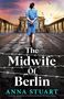 Anna Stuart: The Midwife of Berlin, Buch