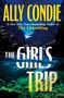Text: „ALLY CONDIE“, „#1 New York Times Bestselling Author of The Unwedding“, „THE GIRLS TRIP“. Bild: Eine Schlucht mit Flussansicht.