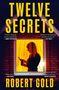 Robert Gold: Twelve Secrets, Buch