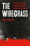 "The Wiregrass" von Matt Kessler, Slogan: "A Tale of Murder and Retribution in the Deep South". Rote Silhouette von vier Personen im Gras.