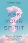 Christine Lang: Ask Your Spirit, Buch