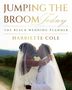 Harriette Cole: Jumping the Broom Today, Buch