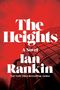 "The Heights, A Novel, Ian Rankin, New York Times Bestselling Author." Roter Hintergrund mit modernem Gebäudefoto.
