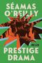 Séamas O'Reilly: Prestige Drama, Buch