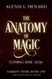 Alexis L Menard: The Anatomy of Magic, Buch