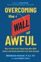 "Overcoming the Wall of Awful" in großen weißen Buchstaben auf rotem Ziegelmauer-Hintergrund, blauer Himmel.